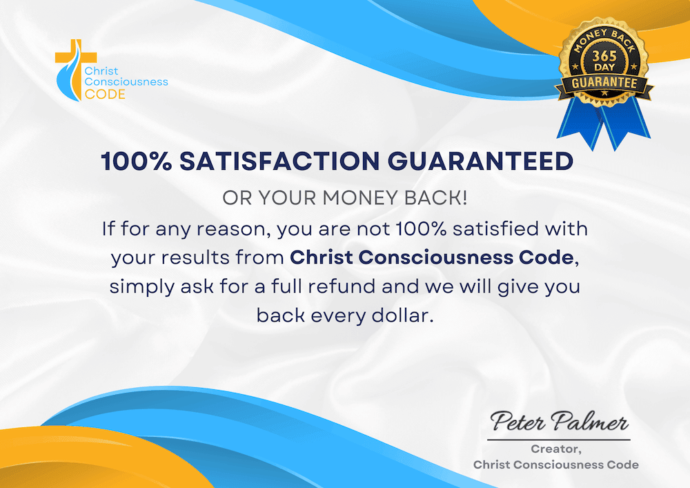 Christ Consciousness Code Money Back Guarantee